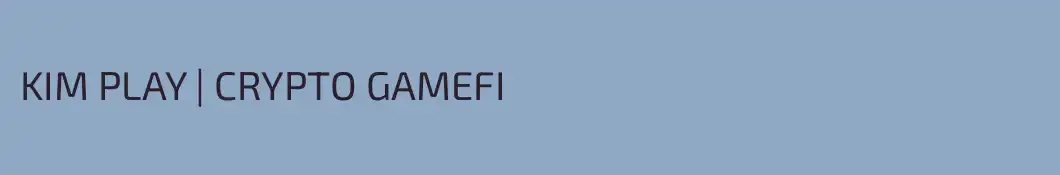 KIM PLAY | CRYPTO GAMEFI